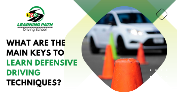 What Are the Main Keys to Learn Defensive Driving Techniques?